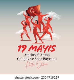 El feliz 19 de mayo es la conmemoración de Atatürk, el día de la juventud y el deporte. Traducir: 19 Mayıs Atatürk'ü Anma Gençlik ve Spor Bayramı kutlu olsun.