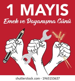 Happy May 1st day of labor and solidarity Turkish greeting card. Turkish: 1 mayıs Emek ve Dayanisma Günü kutlama kartı.