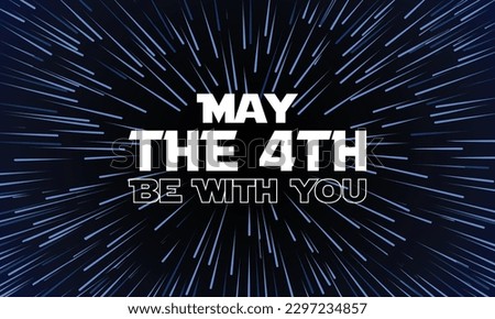 Happy May the 4th. May the 4th be with you holiday greetings. Vector
