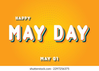 Happy May Day, May 01. Calendar of May Retro Text Effect, Vector design