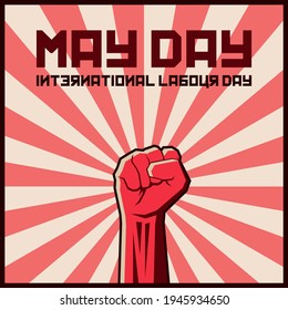 Happy May Day 2021 Vector. 1st May International Labour Day. May Day vector with Russian propaganda style. Fist of worker. Power of worker. Perfect for social media feeds, Backdrop, flyer, or poster.