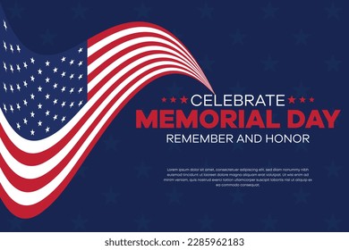 Happy Memorial Day background template. Happy Memorial Day poster. Remember and honor on top of American flag. Patriotic banner. Vector illustration.