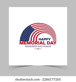 Happy Memorial Day background template. Happy Memorial Day poster. Remember and honor on top of the American flag. Patriotic banner. Vector illustration