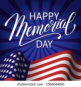 Happy Memorial Day background with USA flag, hand lettering. National american holiday illustration, Festive poster or banner. Vector illustration.