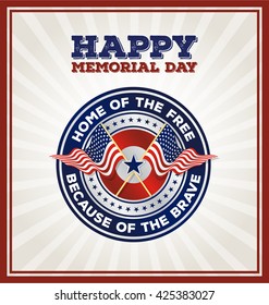 Happy Memorial Day Badge. USA patriotic shield symbol with text Home of the free because of the brave. Vector illustration