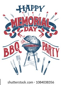 Happy Memorial Day, Barbecue Party Sign. Hand Lettering Cookout BBQ Party Invitation. Sketch Of Barbecue Charcoal Kettle Grill With Tools. Vintage Typography Illustration Isolated On White