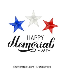 Happy Memorial Day calligraphy lettering  with red, blue and white 3d stars. USA holiday celebration poster. Easy to edit vector template for logo design, banner, greeting card, postcard, flyer.