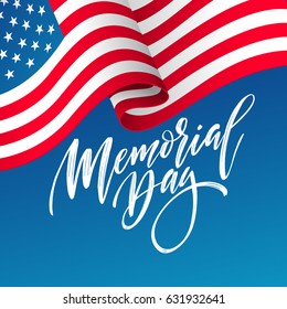 Happy Memorial Day card. National american holiday. Festive poster or banner with hand lettering. Vector illustration EPS10