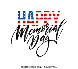 Happy Memorial Day Card. National American Holiday. Festive Poster Or Banner With Hand Lettering. Vector Illustration EPS10