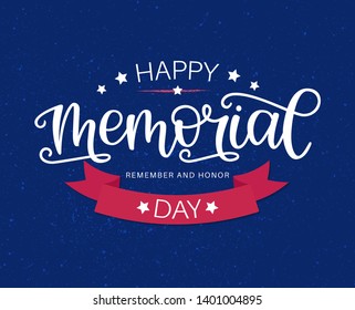 Happy Memorial Day hand lettering typography with textured retro background. National American holiday illustration. Festive Memorial Day poster, banner, card, vector concept. Remember and honor