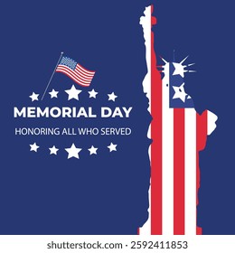 Happy Memorial Day, Honoring All Who Served, USA Flag, Statue of Liberty Silhouette Memorial Day Concept with Greetings Vector Illustration