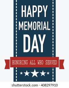 Happy Memorial Day. Honoring all who served. Red stripe. American Holiday