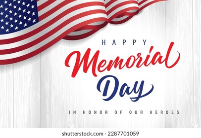 Happy Memorial Day lettering with flag USA on wooden boards. Celebration design for american holiday - In Honor of our Heroes, with USA wave flag and text. Vector illustration