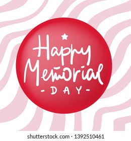 Happy Memorial Day lettering vector illustration. Hand lettering greeting card with handcrafted letters and background in usa flag style. Hand-drawn