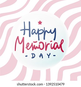 Happy Memorial Day lettering vector illustration. Hand lettering greeting card with handcrafted letters and background in usa flag style. Hand-drawn
