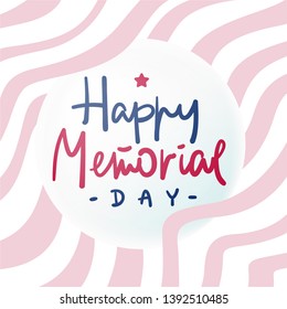 Happy Memorial Day lettering vector illustration. Hand lettering greeting card with handcrafted letters and background in usa flag style. Hand-drawn