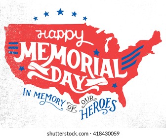 Happy Memorial Day. In memory of our heroes. Hand-lettering greeting card with textured sketch of silhouette US map. Vintage typography illustration isolated on white background