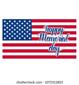 Happy Memorial Day poster. National american holiday illustration with american flag. Hand made lettering. Banner, flyer, brochure. Greeting Background for holidays, postcards, websites