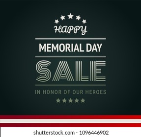 Happy Memorial Day Sale army green background. In Honor Of Our Heroes text. Vector typography