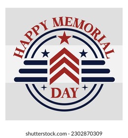 Happy Memorial Day, Happy Memorial Day Svg Holiday, American Flag, USA, American, Military Svg, Memorial, Typography, Memorial Quotes, Cut File, Military, T-shirt Design, SVG, EPS svg