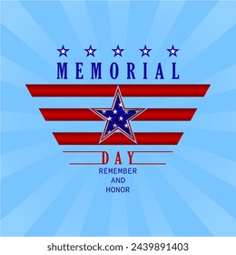 Happy Memorial Day template for greeting card. Memorial day, remember and honor texts with US national flag, stripes and stars. Vector illustration.