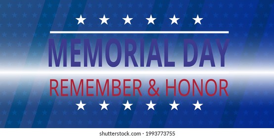 Happy memorial day theme background.American national holiday.USA Remember and honor.