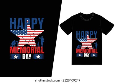 HAPPY MEMORIAL DAY t-shirt design. Memorial day t-shirt design vector. For t-shirt print and other uses.