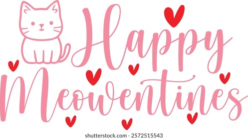 Happy Meowentines Cat Valentine’s Day typography text on plain white transparent isolated background for card, shirt, hoodie, sweatshirt, apparel, tag, mug, icon, poster or badge