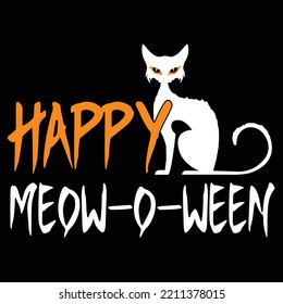 Happy meow-o-ween SVG. Halloween Day Special T-shirt Typography Design. Best for T-Shirt, mag, sticker, wall mat, etc. svg