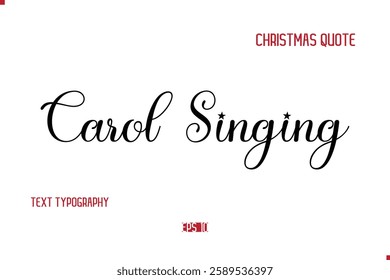 Happy Merry Christmas Quote Cursive Typography Lettering Text Carol Singing