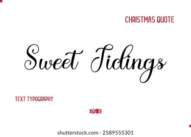 Happy Merry Christmas Quote Cursive Typography Lettering Text Sweet Tidings