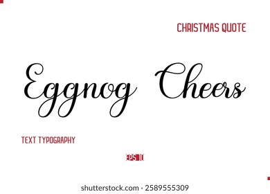 Happy Merry Christmas Quote Cursive Typography Lettering Text Eggnog Cheers