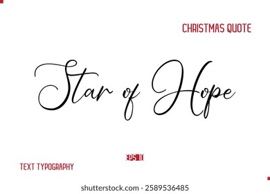 Happy Merry Christmas Saying Stylish Cursive Text Typography Lettering Star of Hope 