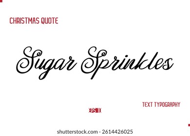 Happy Merry Christmas Saying Stylish Cursive Text Typography Lettering Sugar Sprinkles