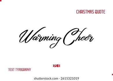 Happy Merry Christmas Saying Stylish Cursive Text Typography Lettering Warming Cheer