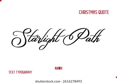 Happy Merry Christmas Saying Stylish Cursive Text Typography Lettering Starlight Path