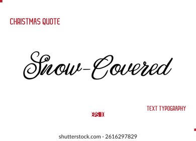 Happy Merry Christmas Saying Stylish Cursive Text Typography Lettering Snow-Covered