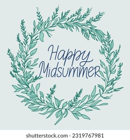 Happy Midsummer handwritten text with herbal wreath vector illustration. Botanical wild grass frame. Summer season greeting card design.