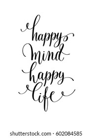 happy mind happy life hand lettering positive quote, calligraphy vector illustration