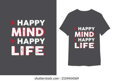 Happy Mind Happy Life T-shirt Design 