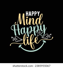 Happy Mind Happy Life-World Smile Day T-shirt Design