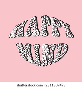 Happy Mind Retro groovy slogan print flowers, leopard pattern - Hipster graphic vector pattern for tee - t shirt and sweatshirt