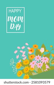Happy mom day card with colorful floral bouquet and teal background.