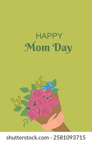 Happy mom day card with pink roses bouquet in hand on green background.