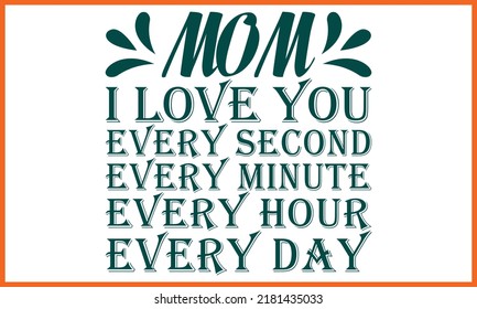 Happy Mom, Mommy, Ma, Mother’s Day T-shirt Design.