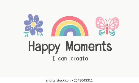 Happy Moments Slogan mit buntem Cartoon Regenbogen und Blume Vektorgrafik