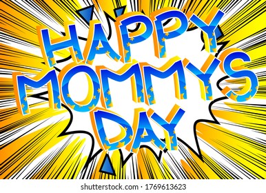 Happy Mommys Day - Comic book style cartoon text on abstract background.