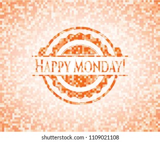  Happy Monday! abstract orange mosaic emblem