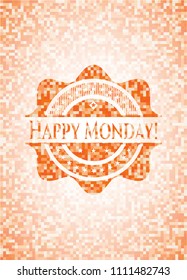   Happy Monday! abstract orange mosaic emblem