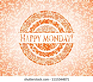 Happy Monday! abstract orange mosaic emblem with background
